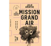 Mission grand air - Julie Aminthe - Maison Theatre - broché - Roman adolescent