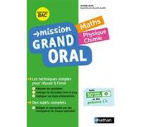 Mission Grand Oral - Maths - Physique Chimie Nicolas Coppens (Auteur), Pierre-Antoine Desrousseaux (Auteur), Olivier Jaoui (Auteur)