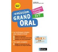 Mission Grand Oral - Physique Chimie - SVT Nicolas Coppens (Auteur), Olivier Jaoui (Auteur), Laurent Lafond (Auteur)