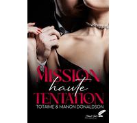 Mission haute tentation - Manon Donaldson - BLACK INK EDITIONS - broché - Roman
