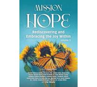 Mission Hope: Rediscovering and Embracing the Joy Within