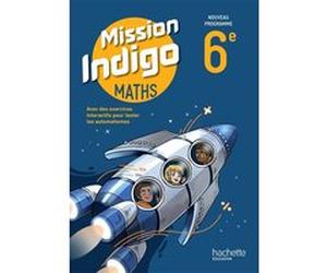 Mission Indigo 6e - Livre élève Christophe Barnet (Auteur), Siegfried Maillard (Auteur), Marion Convert (Auteur), Marion Robertou (Auteur), Agnès Villattes (Auteur), Nadine Billa (Auteur), Marie-Chris