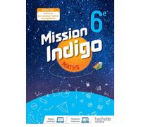 Mission Indigo 6e - Livre élève Edition 2021 - Christophe Barnet - Hachette Education - broché - Scolaire / Universitaire