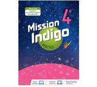Mission Indigo mathématiques cycle 4 / 4ème - Livre élève - éd. 2020 Christophe Barnet (Auteur), Agnès Villates (Auteur), Helena Berger (Auteur), Nadine Billa (Auteur), Virginie Blanc (Auteur), Marion