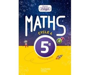 Mission Indigo mathématiques cycle 4 / 5e - Livre élève - éd. 2016 Livre de l'élève, Edition 2016 - Christophe Barnet - Hachette Education - broché - Scolaire / Universitaire