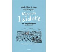 Mission Isidore. Deux jeunes missionnaires en milieu rural