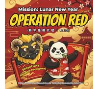 Mission: Lunar New Year - Operation RED: A Bilingual Children's Book in Traditional Chinese, Zhuyin, and English for Speech Development