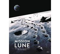 Mission Lune - Une odyssée humaine