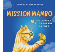 MISSION MAMBO - tome 2 - Les singes et la Pierre sacrée