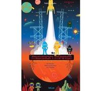 Mission mars - chevalier Courage et princesse Attaque Delphine Chedru (Auteur)