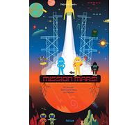 Mission mars - chevalier Courage et princesse Attaque Delphine Chedru (Auteur)