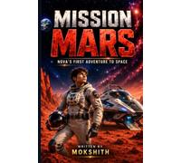 Mission Mars: Nova's First Adventure To Space