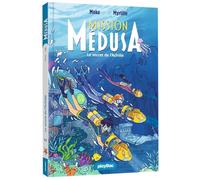 Mission Médusa - Le secret de l'Achille - Tome 2