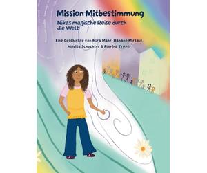 Mission Mitbestimmung: Nikas magische Reise durch die Welt