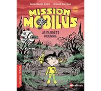 Mission Mobilus, la planète pourrie - Roman Science-Fiction - De 7 à 11 ans