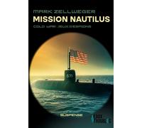 Mission Nautilus Cold War, Nid d'espions T2 - Mark Zellweger - Eaux Troubles - broché - Roman