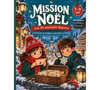 Mission Noël - Les 24 souvenirs disparus: 24 histoires et énigmes à partager en famille