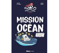 Mission océan: Apprends les gestes qui sauvent le monde marin !