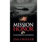 Mission of Honor by Jim Crigler Jim Crigler, (Auteur)