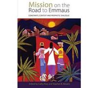 Mission on the Road to Emmaus: Constants, Context, and Prophetic Dialogue - [Version Originale] Inconnu (Auteur)