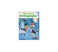 Mission Orthographe 4ème/3ème