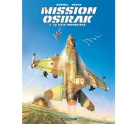 Mission Osirak - Tome 2 - Le Raid impossible - Bartoll Jean-Claude - Dargaud - cartonné - Bande dessinée