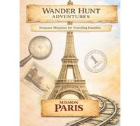 Mission Paris: Treasure Missions for Traveling Families
