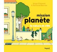Mission Planète vol.5 La nature en ville