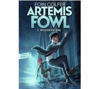 Mission polaire Eoin Colfer (Auteur), Jean-François Ménard (Traduction)