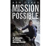 Mission Possible by Ash Dykes Ash Dykes, (Auteur)