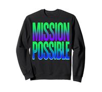 Mission Possible : école motivante et inspirante Sweatshirt