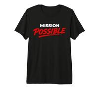 Mission Possible : école motivante et inspirante T-Shirt Haut de Gamme