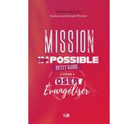 Mission possible Petit guide pour oser évangéliser - Thomas Belleil - Beatitudes Eds - broché - Témoignage