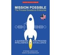 Mission Possible: The Process Excellence Enterprise