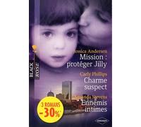 Mission : protéger Jilly ; Charme suspect ; Ennemis intimes
