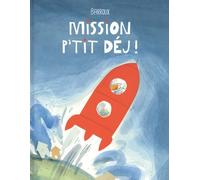 Mission P'tit Déj'!