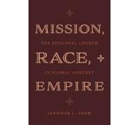 Mission, Race, And Empire