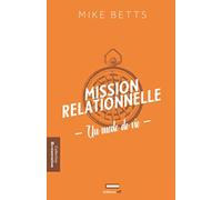 Mission Relationnelle: Un Mode de Vie