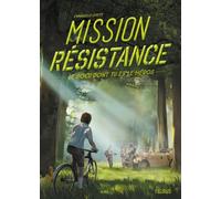 Mission Résistance - Emmanuelle Kecir-Lepetit - Fleurus - broché - Roman junior