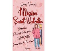 Mission Saint-Valentin: Cherche désespérément l'Amour pour le 14 février