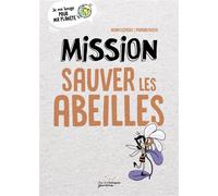 Mission sauver les abeilles - Henri Clément - Rue De L'echiquier - broché - Document jeunesse