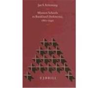 Mission Schools in Batakland, Studies in Christian Mission, Vol 10 J.S. Aritonang (Auteur)