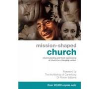 Mission-Shaped Church: Church Planting and Fresh Expressions of a Church in a Changing Context - [Version Originale] Inconnu (Auteur)