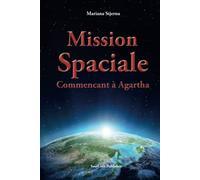 Mission Spaciale: Commencant à Agartha