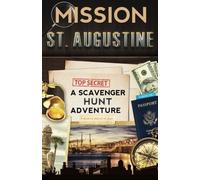 [Mission St. Augustine: A Scavenger Hunt Adventure In Florida's Ancient City] [By: Aragon, Catherine] [August, 2015]