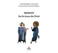 Mission - Sur les traces du Christ