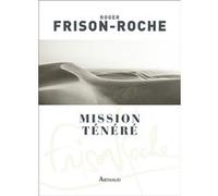Mission Ténéré - Sahara de l'aventure Roger Frison-Roche (Auteur)