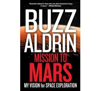 Mission to Mars: My Vision for Space Exploration David, Leonard (Auteur)