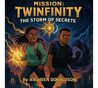 Mission: Twinfinity - The Storm of Secrets: “When the storm rises, only their bond can break the silence.”