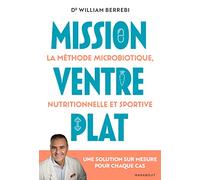 Mission Ventre plat: La méthode microbiotique nutritionnelle et sportive - Une solution sur mesure pour chaque cas